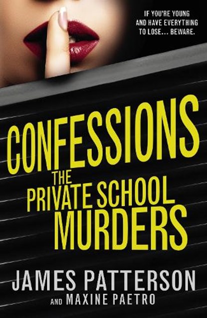 Confessions: The Private School Murders, James Patterson - Paperback - 9780099567387