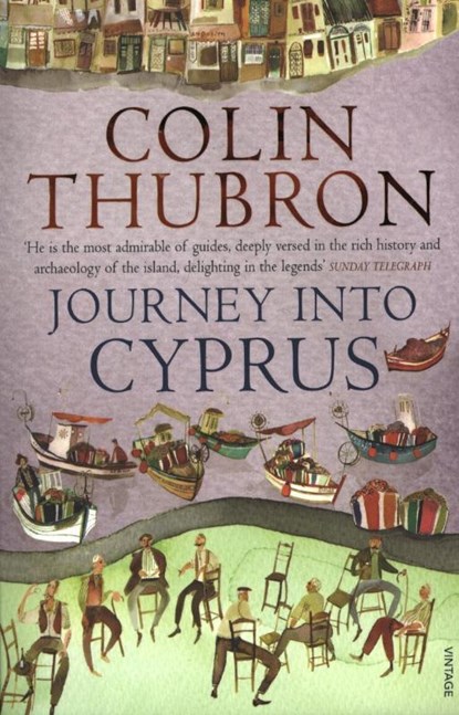 Journey Into Cyprus, Colin Thubron - Paperback - 9780099570257