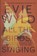 All the Birds, Singing, Evie Wyld - Paperback - 9780099572374