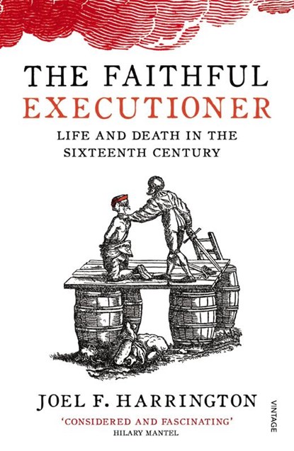 The Faithful Executioner, Joel F. Harrington - Paperback - 9780099572664