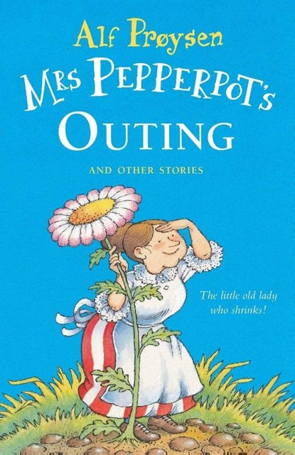 Mrs Pepperpot's Outing, Alf Proysen - Paperback - 9780099574101