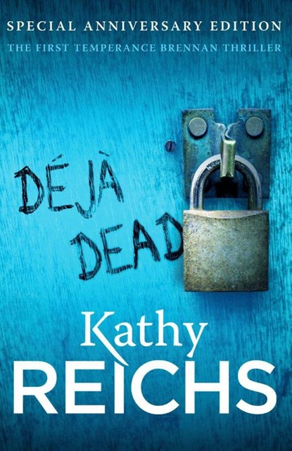 Deja Dead, Kathy Reichs - Paperback - 9780099574859