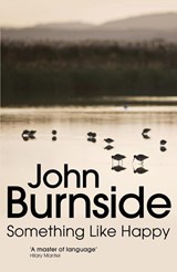Something Like Happy - John Burnside - 9780099575597