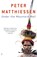 Under The Mountain Wall, Peter Matthiessen - Paperback - 9780099575672