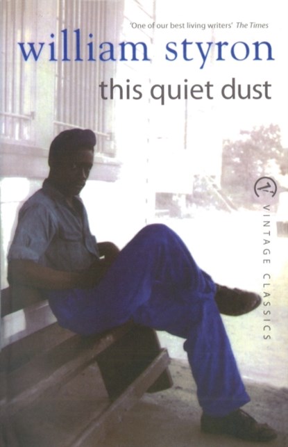 This Quiet Dust, William Styron - Paperback - 9780099577034