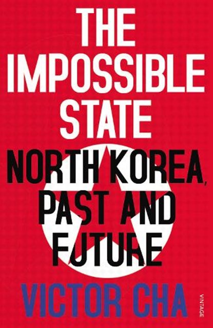 The Impossible State, Victor Cha - Paperback - 9780099578659