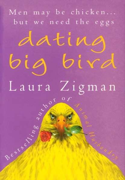 Dating Big Bird, Laura Zigman - Paperback - 9780099579397