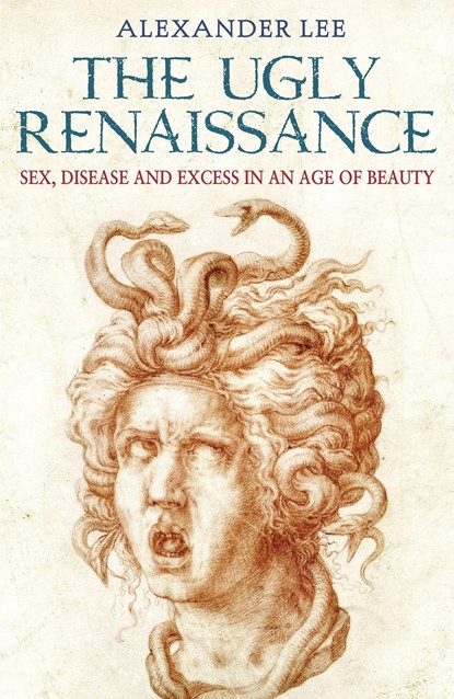 The Ugly Renaissance, Alexander Lee - Paperback - 9780099579472