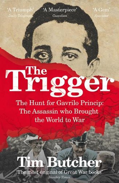 The Trigger, Tim Butcher - Paperback - 9780099581338