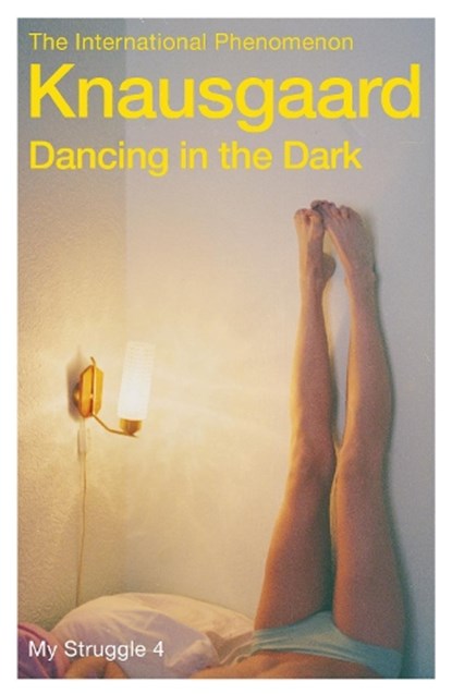Dancing in the Dark, Karl Ove Knausgaard - Paperback - 9780099581529