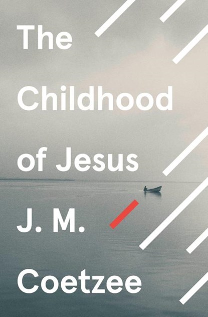 The Childhood of Jesus, J. M. Coetzee - Paperback Pocket - 9780099581550