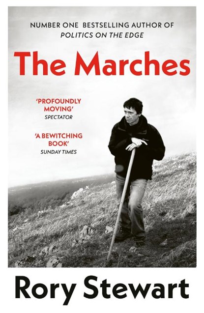 The Marches, Rory Stewart - Paperback - 9780099581895
