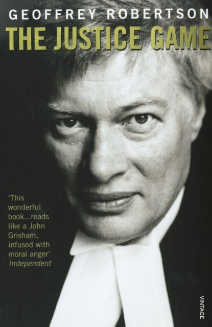 The Justice Game, Geoffrey Robertson - Paperback - 9780099581918