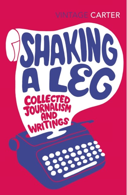 Shaking A Leg, Angela Carter - Paperback - 9780099583073