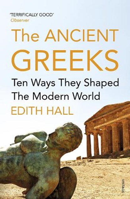 The Ancient Greeks, Edith Hall - Paperback - 9780099583646