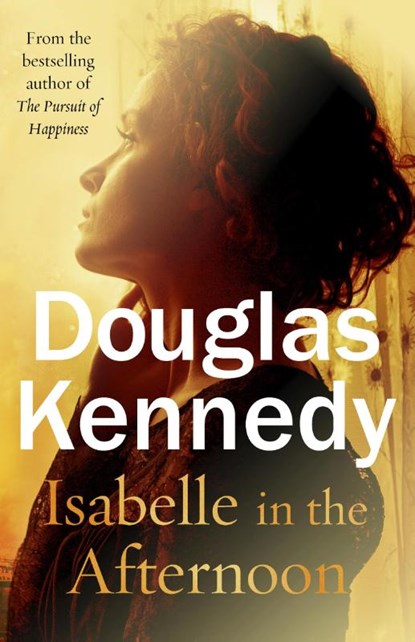 Isabelle in the Afternoon, Douglas Kennedy - Paperback - 9780099585244