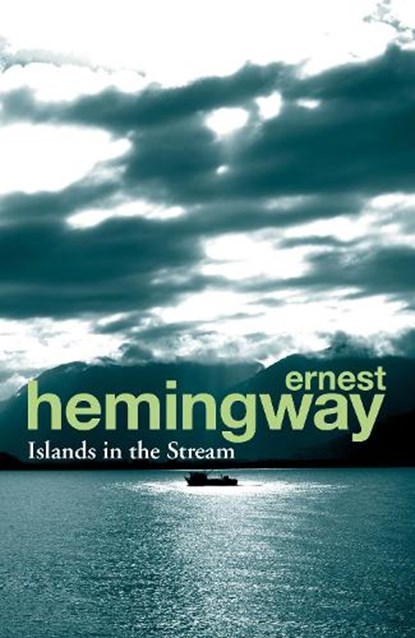 Islands in the Stream, Ernest Hemingway - Paperback - 9780099586630