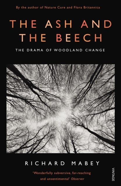 The Ash and The Beech, Richard Mabey - Paperback - 9780099587231