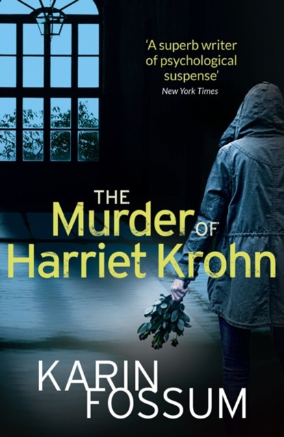 The Murder of Harriet Krohn, Karin Fossum - Paperback - 9780099587255