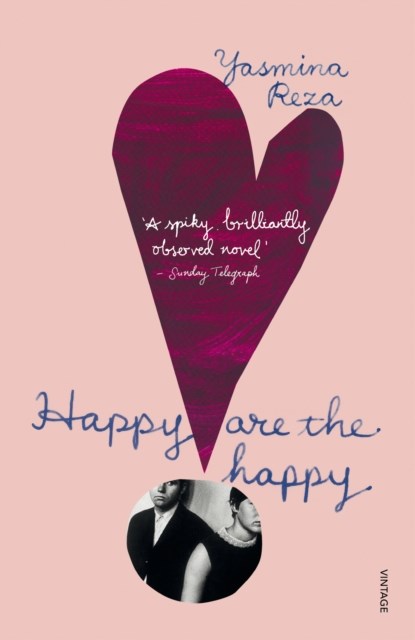 Happy are the Happy, REZA,  Yasmina - Paperback - 9780099587323