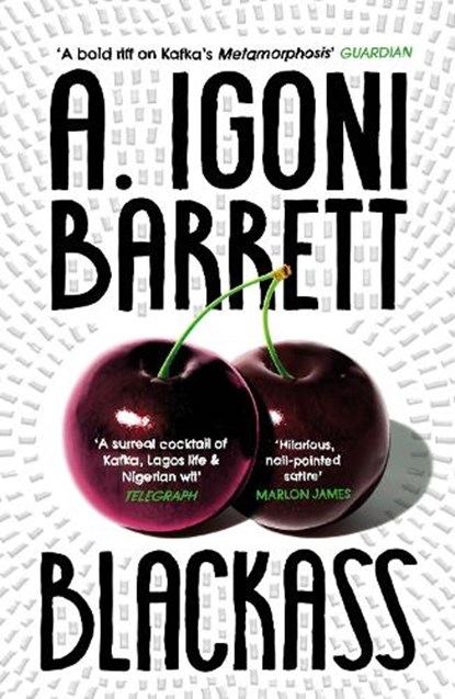 Blackass, A. Igoni Barrett - Paperback - 9780099587446