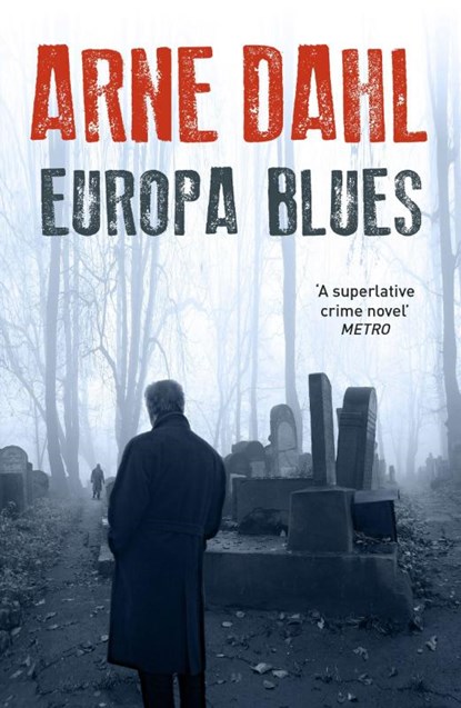 Europa Blues, Arne Dahl - Paperback - 9780099587583