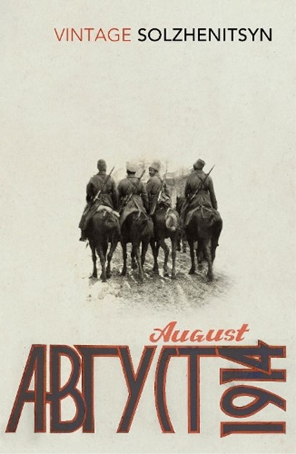 August 1914, Aleksandr Solzhenitsyn - Paperback - 9780099589556