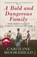 A Bold and Dangerous Family, Caroline Moorehead - Paperback - 9780099590156