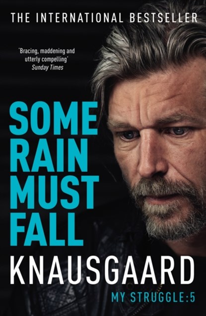 Some Rain Must Fall, Karl Ove Knausgaard - Paperback - 9780099590187