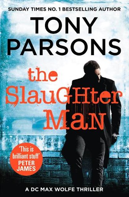 The Slaughter Man, Tony Parsons - Paperback - 9780099591061