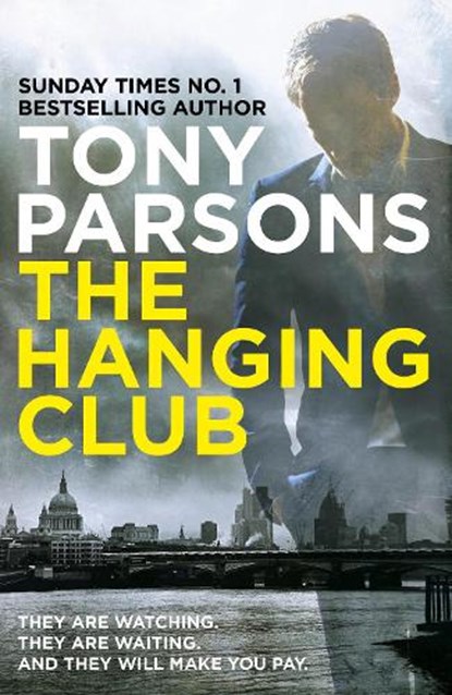 The Hanging Club, Tony Parsons - Paperback - 9780099591078