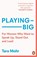 Playing Big, Tara Mohr - Paperback - 9780099591528