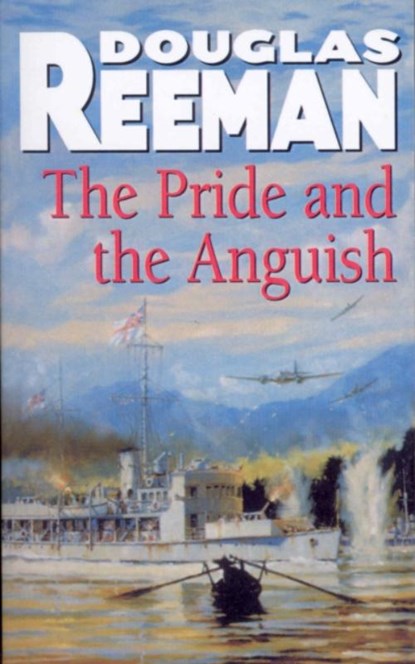 The Pride and the Anguish, Douglas Reeman - Paperback - 9780099591559
