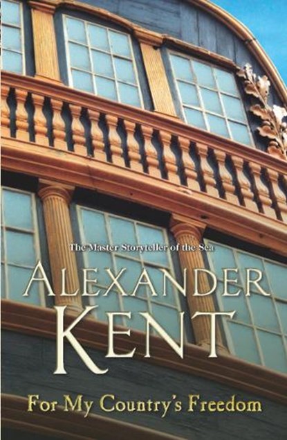 For My Country's Freedom, Alexander Kent - Paperback - 9780099591634
