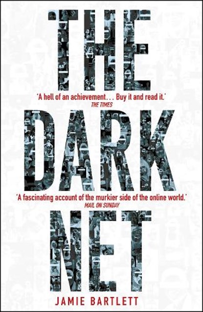The Dark Net, Jamie Bartlett - Paperback - 9780099592020