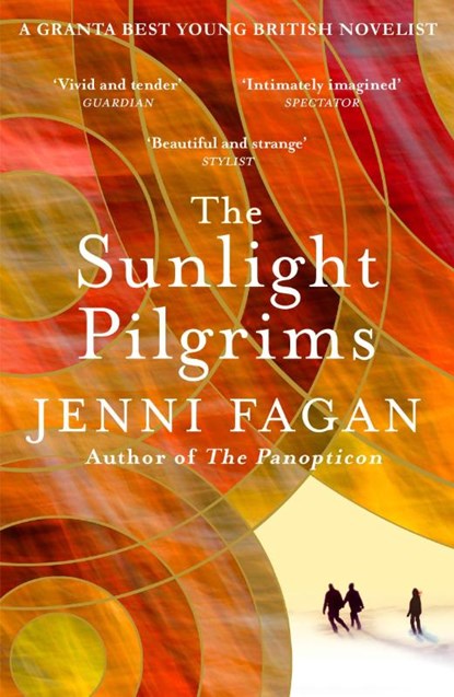 The Sunlight Pilgrims, Dr Jenni Fagan - Paperback - 9780099592181