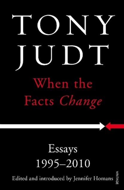 When the Facts Change, Tony Judt - Paperback - 9780099593430