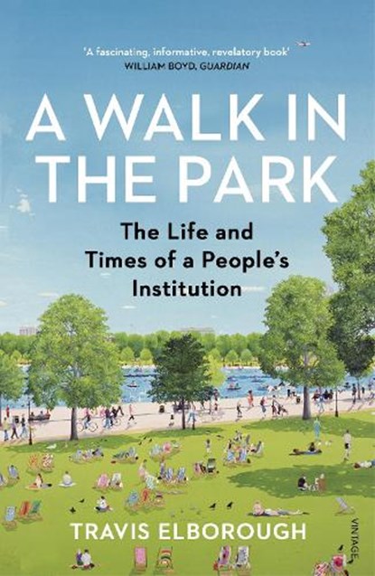 A Walk in the Park, Travis Elborough - Paperback - 9780099593829