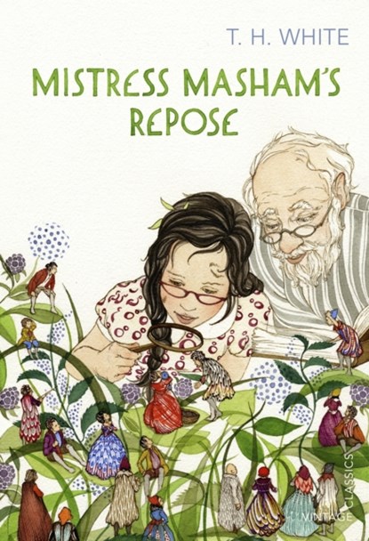 Mistress Masham's Repose, T. H. White - Paperback - 9780099595175