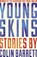 Young Skins, Colin Barrett - Paperback - 9780099597421