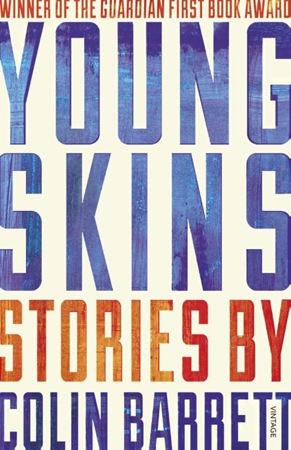 Young Skins, Colin Barrett - Paperback - 9780099597421