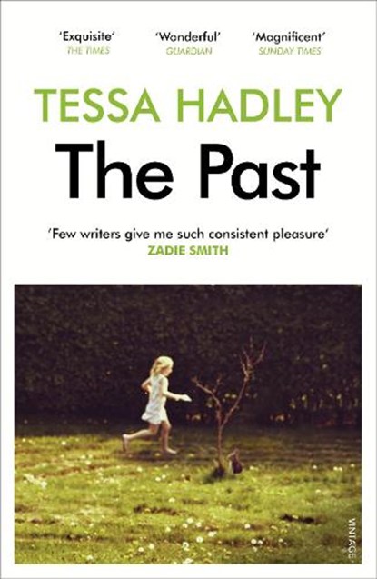 The Past, Tessa Hadley - Paperback - 9780099597469