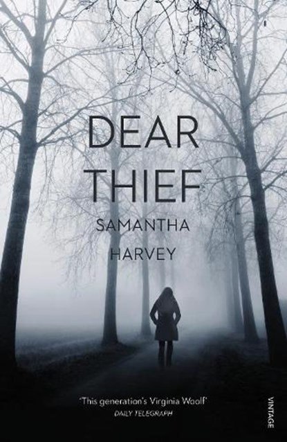 Dear Thief, Samantha Harvey - Paperback - 9780099597667