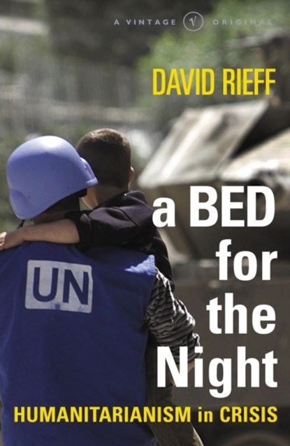 A Bed for the Night, David Rieff - Paperback - 9780099597919