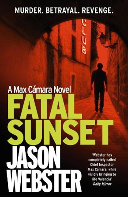 Fatal Sunset, WEBSTER,  Jason - Paperback - 9780099598251