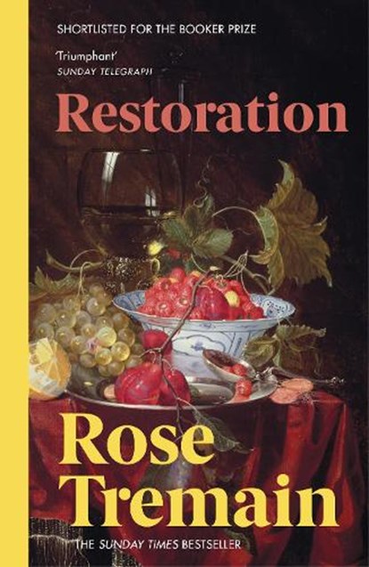Restoration, Rose Tremain - Paperback - 9780099598428