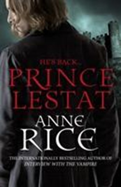Prince Lestat, Anne Rice - Paperback - 9780099599340