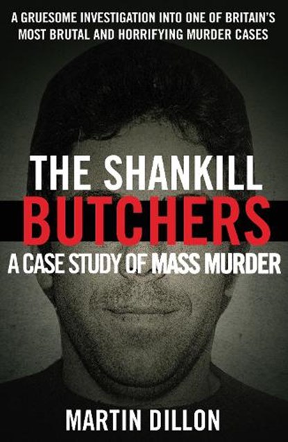 The Shankill Butchers, Martin Dillon - Paperback - 9780099738107