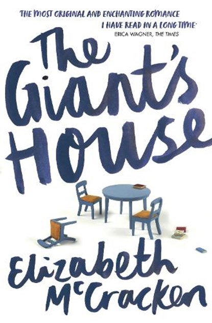 The Giant's House, Elizabeth McCracken - Paperback - 9780099739913