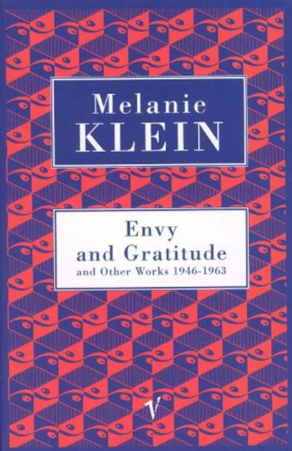 Envy And Gratitude And Other Works 1946-1963, Melanie Klein - Paperback - 9780099752011